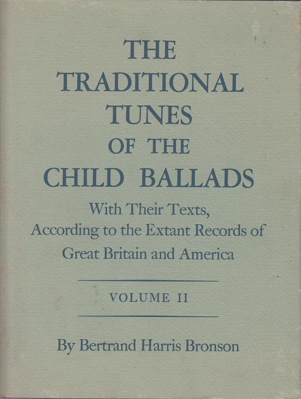 Bronson: The Traditional Tunes Of The Child Ballards Vol 2: 002 (Princeton Legacy Library)