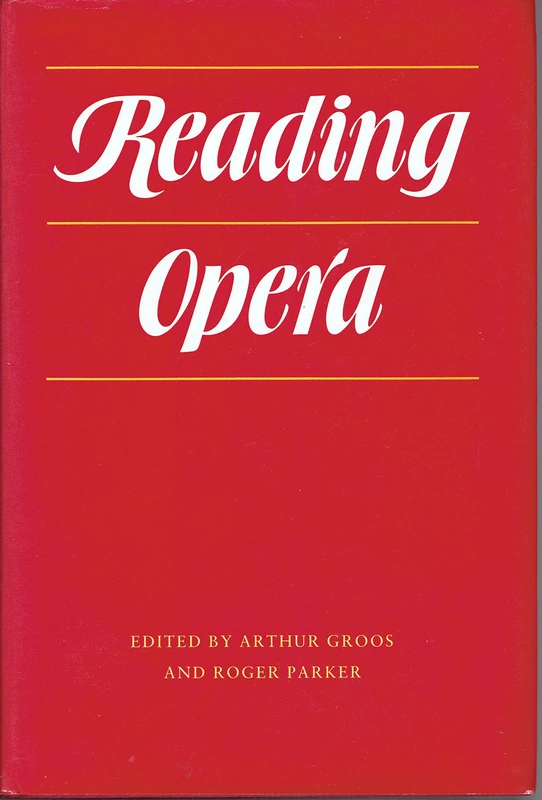 Reading Opera (Princeton Studies in Opera)