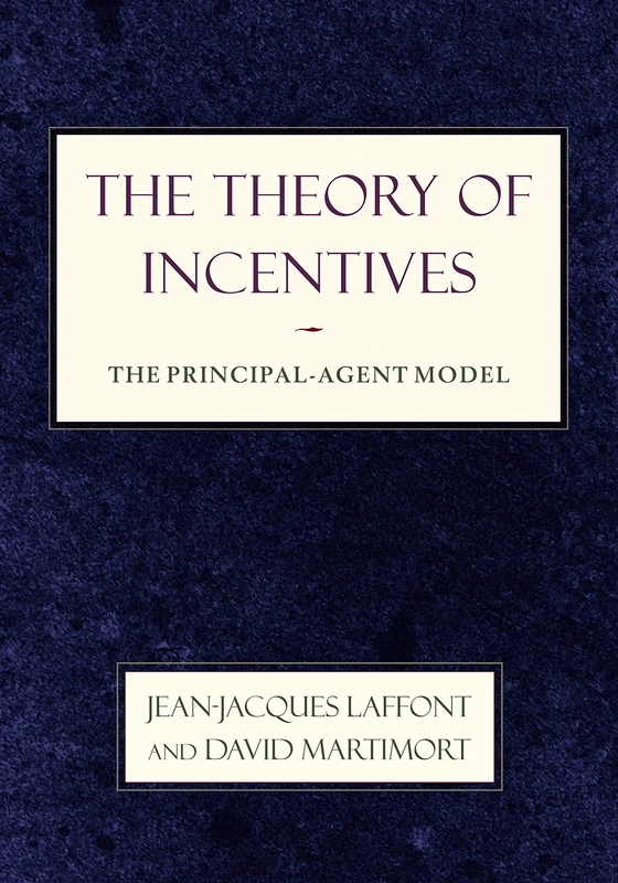 The Theory of Incentives – The Principal–Agent Model