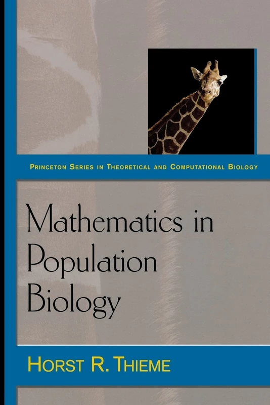 Mathematics in Population Biology (Princeton Series in Theoretical and Computational Biology): (Princeton Series In Theoretical And Computational Biology (Paperback)): 12