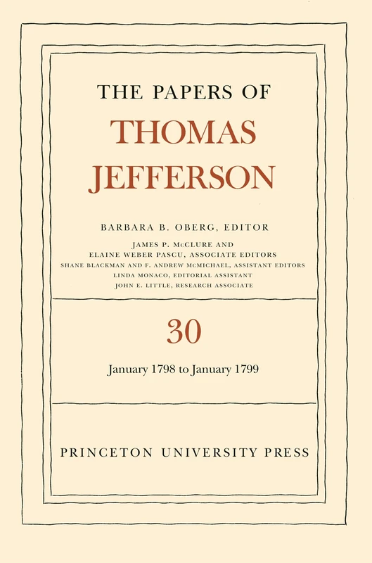 The Papers of Thomas Jefferson, Volume 30 - Princeton Press
