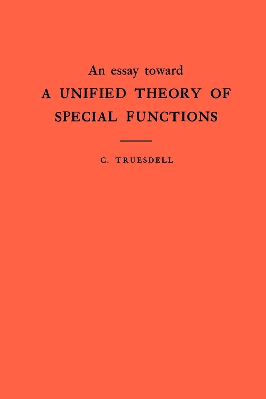 An Essay Toward a Unified Theory of Special Functions. (AM-18) (Annals of Mathematics Studies): Based upon the Functional Equation