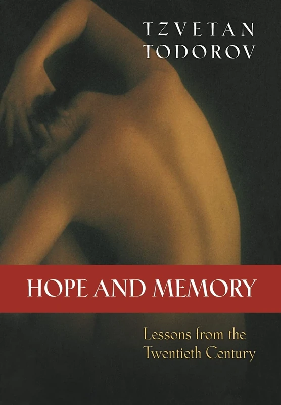 Hope and Memory – Lessons from the Twentieth Century