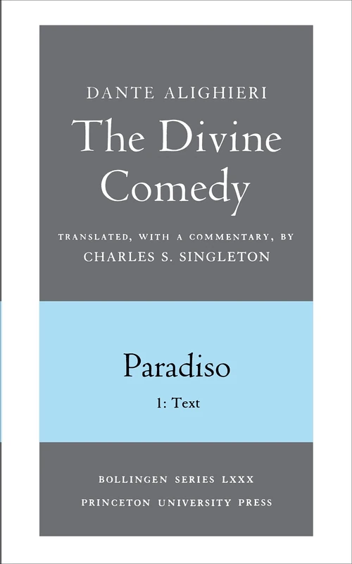 The Divine Comedy, Iii Paradiso Pt 1 & 2 – Text & Commentary 2 V Set: 1: Italian Text and Translation; 2: Commentary (Bollingen Series)