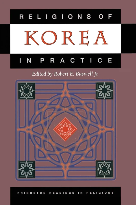 Religions of Korea in Practice: 3 (Princeton Readings in Religions)