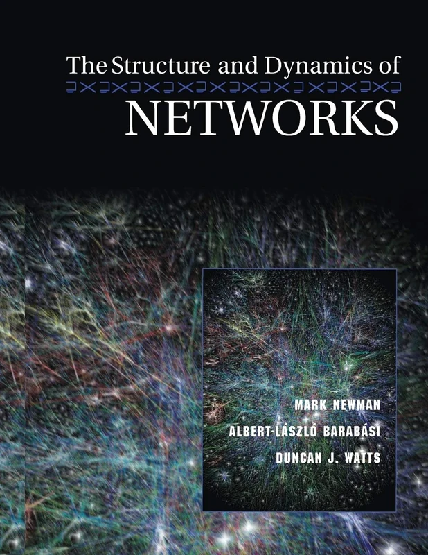 The Structure and Dynamics of Networks: 12 (Princeton Studies in Complexity)
