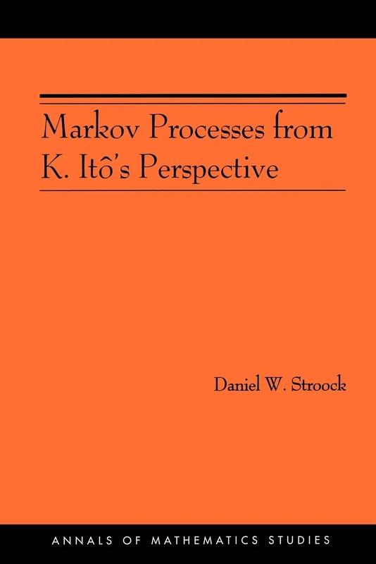 Markov Processes from K. Ito's Perspective (AM-155) (Annals of Mathematics Studies)
