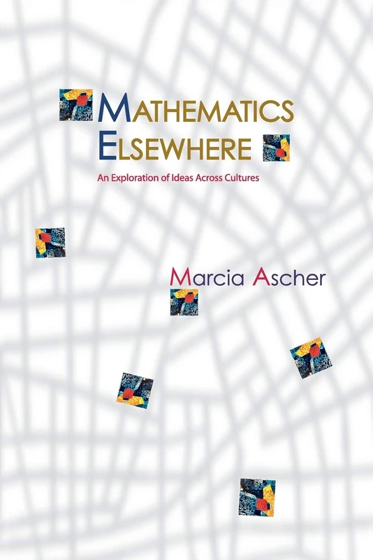 Mathematics Elsewhere: An Exploration Of Ideas Across Cultures