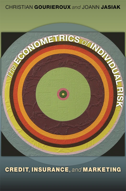 The Econometrics of Individual Risk – Credit, Insurance, and Marketing