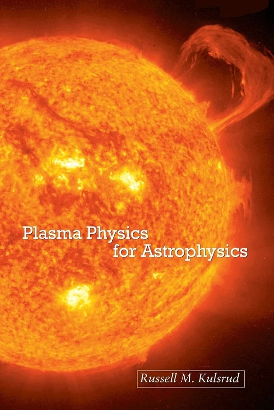 Plasma Physics for Astrophysics: 66 (Princeton Series in Astrophysics)