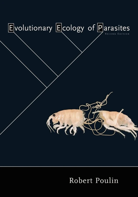 Evolutionary Ecology of Parasites: Second Edition
