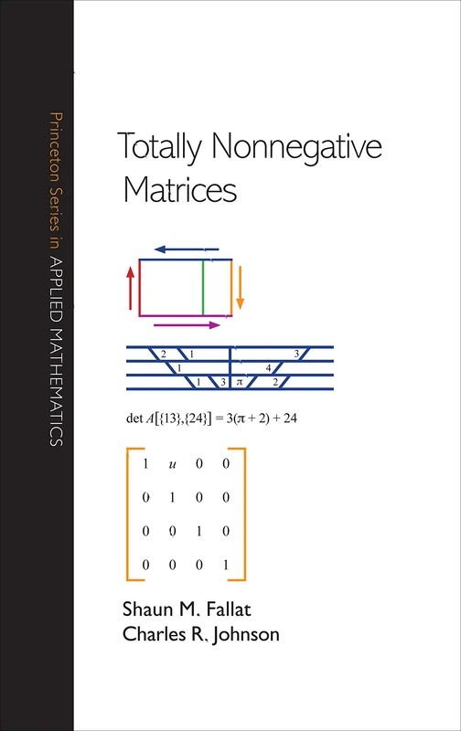 Totally Nonnegative Matrices (Princeton Series in Applied Mathematics): 35