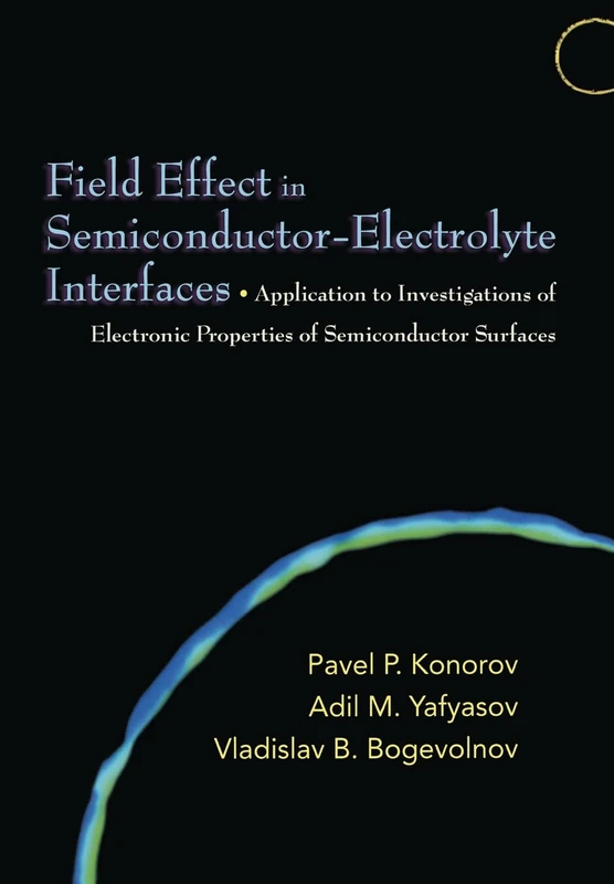 Field Effect in Semiconductor–Electrolyte Interf – Application to Investigations of Electronic Properties of Semiconductor Surfaces