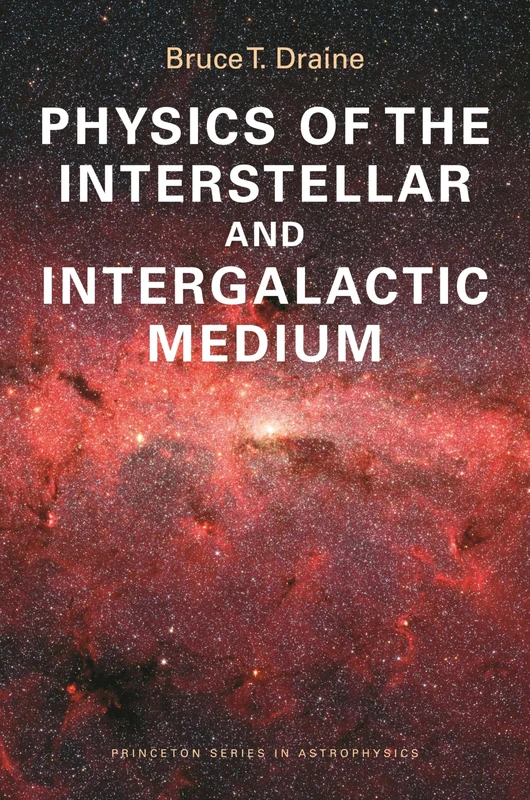 Physics of the Interstellar and Intergalactic Medium (Princeton Series in Astrophysics): 19