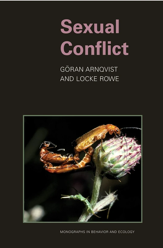 Sexual Conflict (Monographs in Behavior and Ecology)