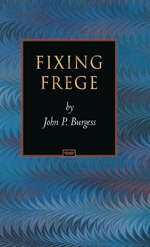 Princeton Monographs in Philosophy - Fixing Frege: 48