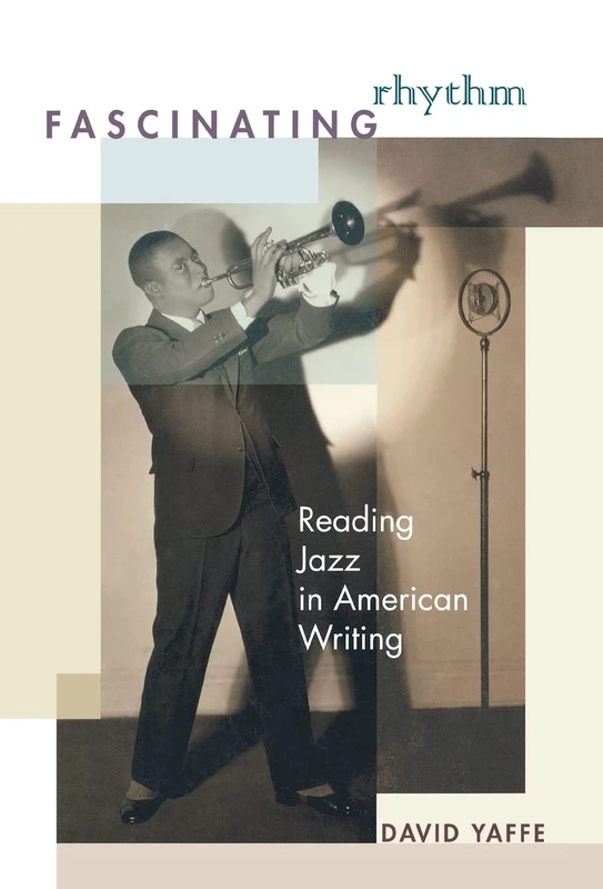 Fascinating Rhythm – Reading Jazz in American Writing