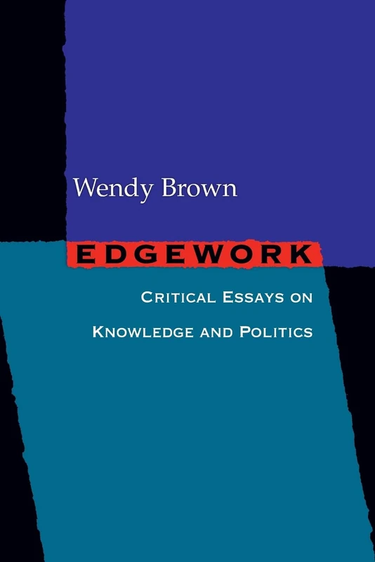 Edgework: Critical Essays On Knowledge And Politics - Image 1