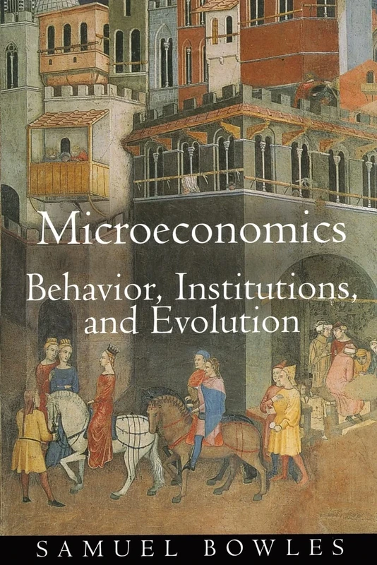 Microeconomics – Behavior, Institutions, and Evolution (The Roundtable Series in Behavioral Economics)
