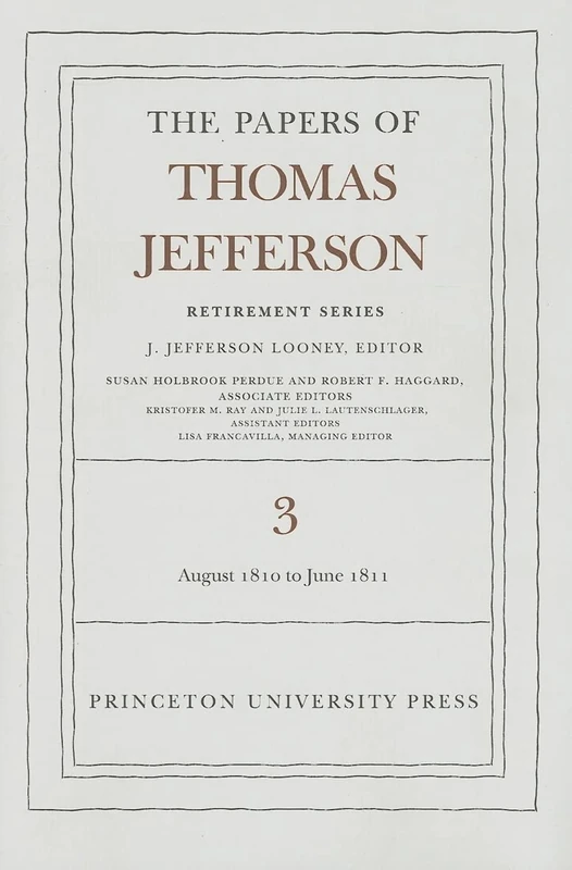 The Papers of Thomas Jefferson Retirement Serie Vol 3 - Princeton