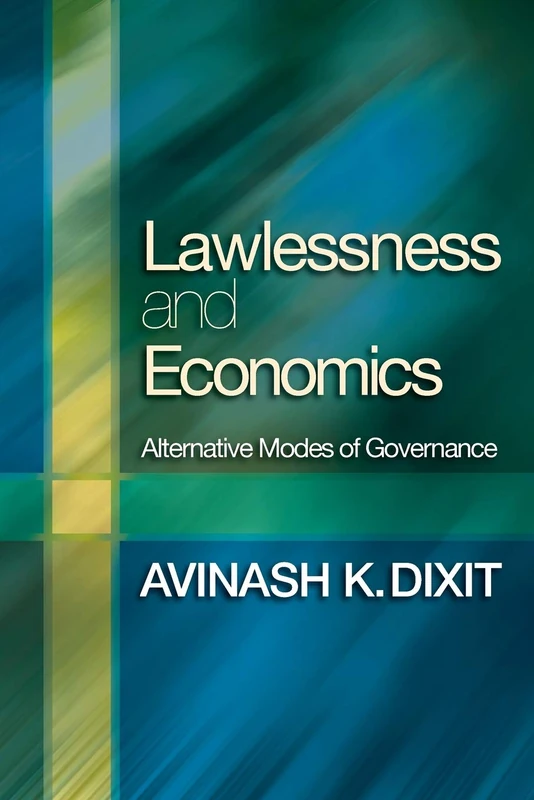 Lawlessness and Economics: Alternative Modes of Governance: 1 (The Gorman Lectures in Economics)