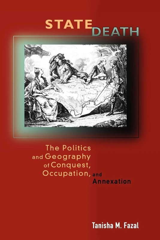 State Death: Politics and Geography of Conquest - Princeton Press