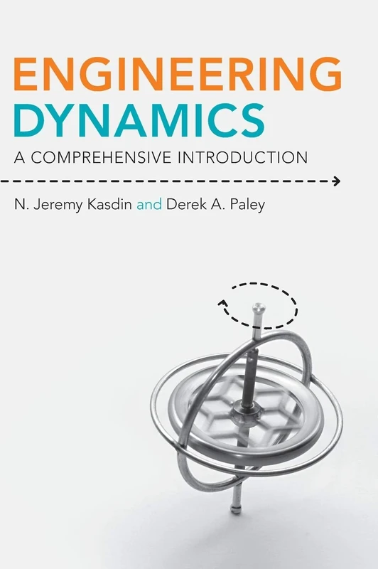 Engineering Dynamics: A Comprehensive Introduction