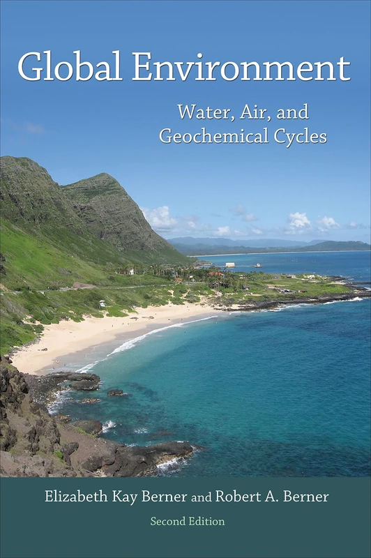 Global Environment: Water, Air, and Geochemical Cycles (Second Edition)