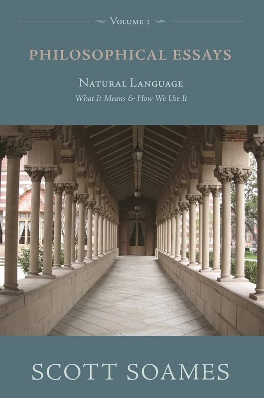 Philosophical Essays Vol 1 Natural Language – What It Means and How We Use It