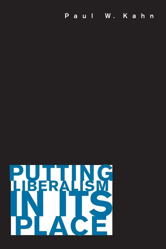 Putting Liberalism in Its Place - Image 1
