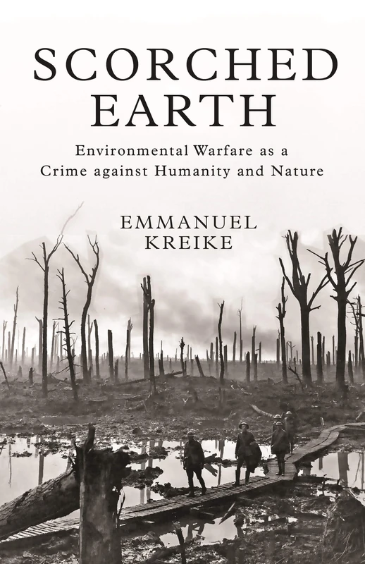 Scorched Earth: Environmental Warfare as a Crime against Humanity and Nature: 30 (Human Rights and Crimes against Humanity) - Image 1