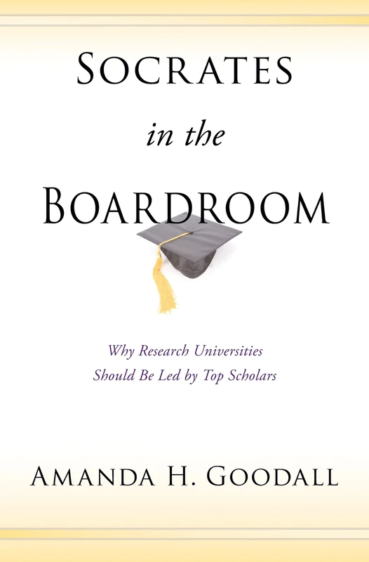 Socrates in the Boardroom: Why Research Universities Should Be Led by Top Scholars - Image 1