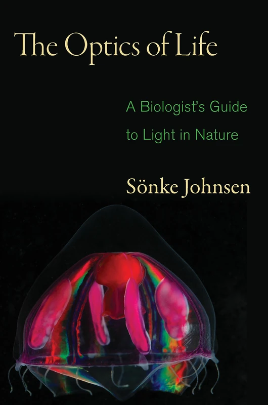 The Optics of Life – A Biologist′s Guide to Light in Nature - Image 1