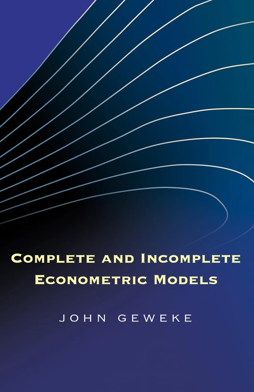 Complete and Incomplete Econometric Models (The Econometric and Tinbergen Institutes Lectures) - Image 1
