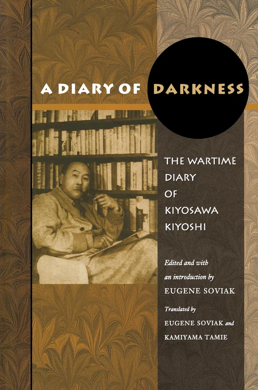 A Diary of Darkness: The Wartime Diary of Kiyosawa Kiyoshi - Image 1