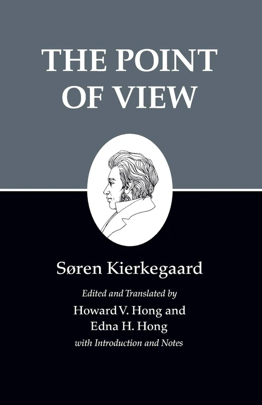 Kierkegaard's Writings, XXII: The Point of View: 22
