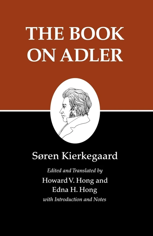 Kierkegaard's Writings, XXIV: The Book on Adler: 24