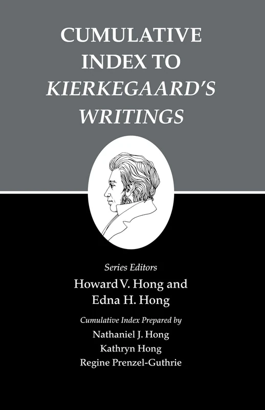 Kierkegaard's Writings, XXVI: Cumulative Index: Cumulative Index to Kierkegaard's Writings: 26