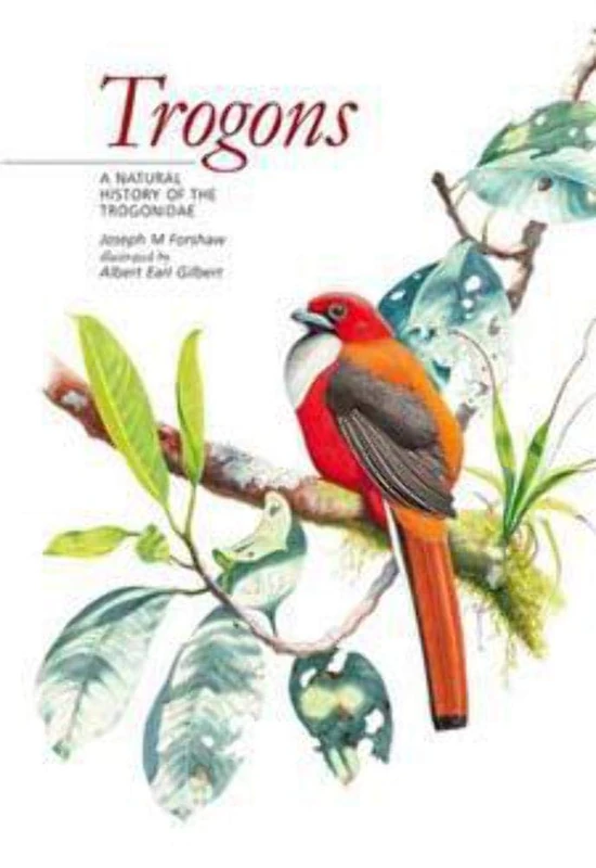 Trogons – A Natural History of the Trogonidae