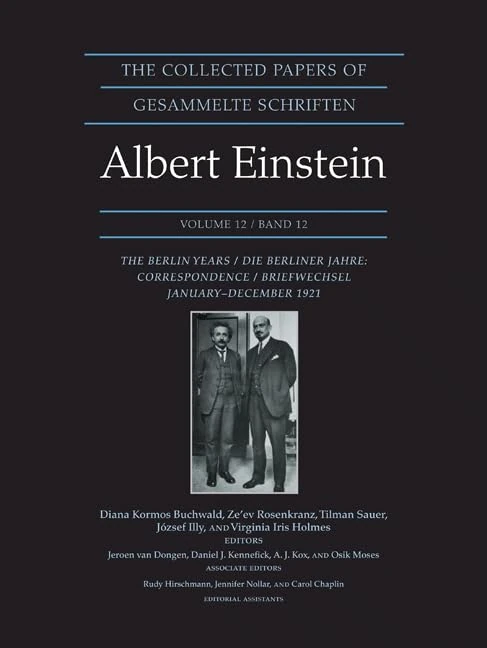 The Collected Papers of Albert Einstein, Volume – The Berlin Years: Correspondence, January–December 1921 – Documentary Edition: 12