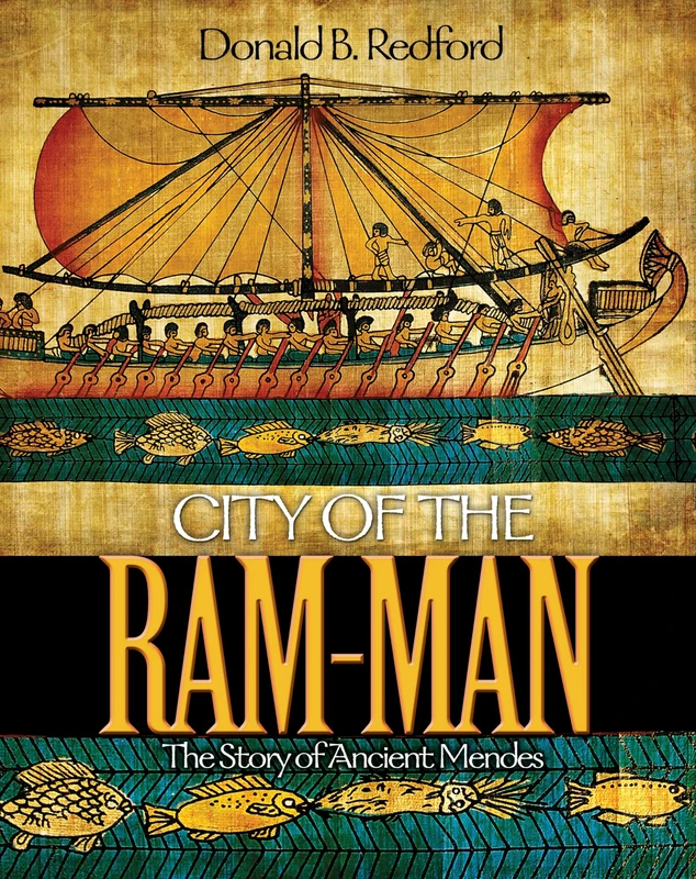 City of the Ram-Man: The Story of Ancient Mendes - Princeton Press