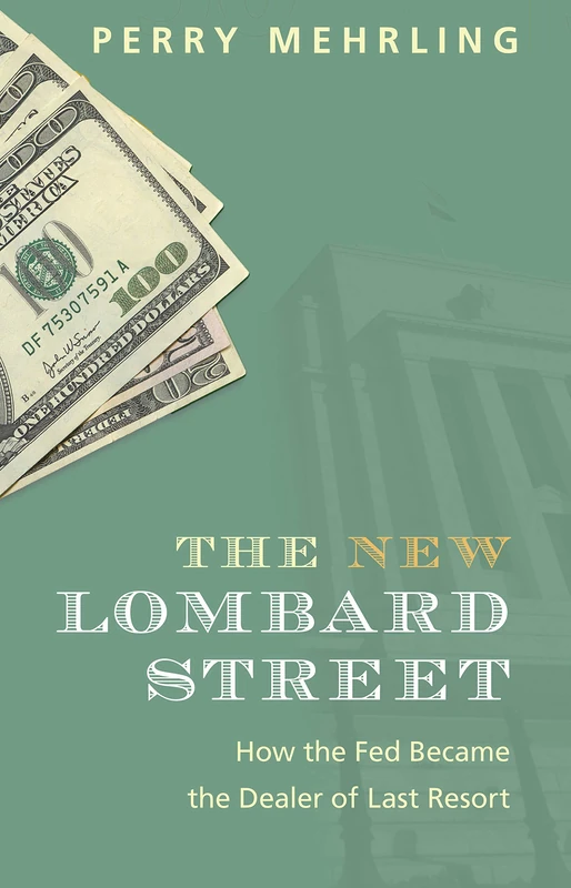 The New Lombard Street: How the Fed Became the Dealer of Last Resort - Image 1