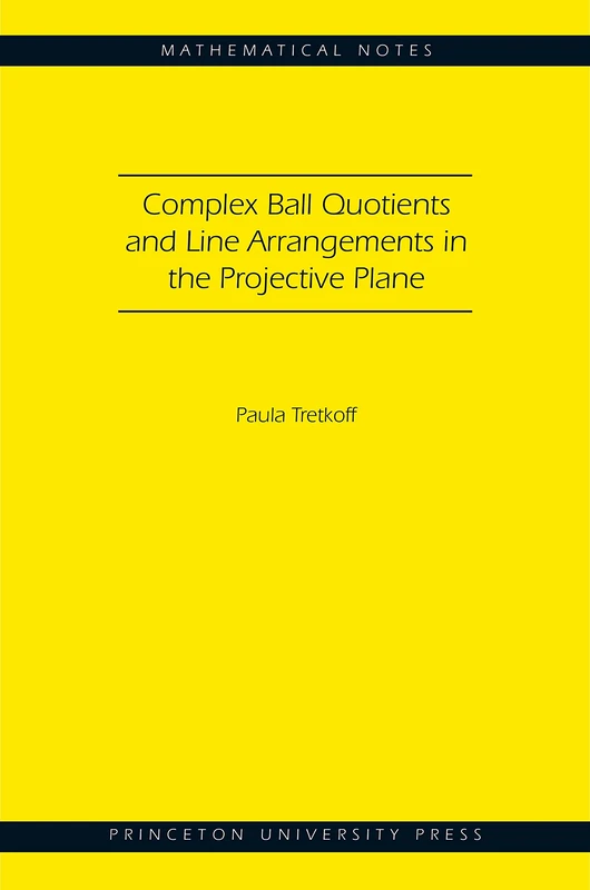 Complex Ball Quotients and Line Arrangements in the Projective Plane: (Mathematical Notes): 51