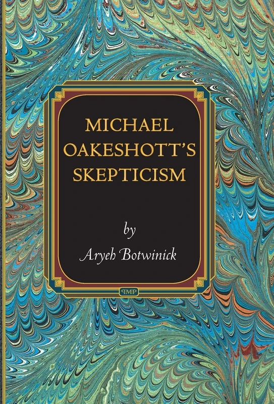 Michael Oakeshott's Skepticism (Princeton Monographs in Philosophy): 34 - Image 1