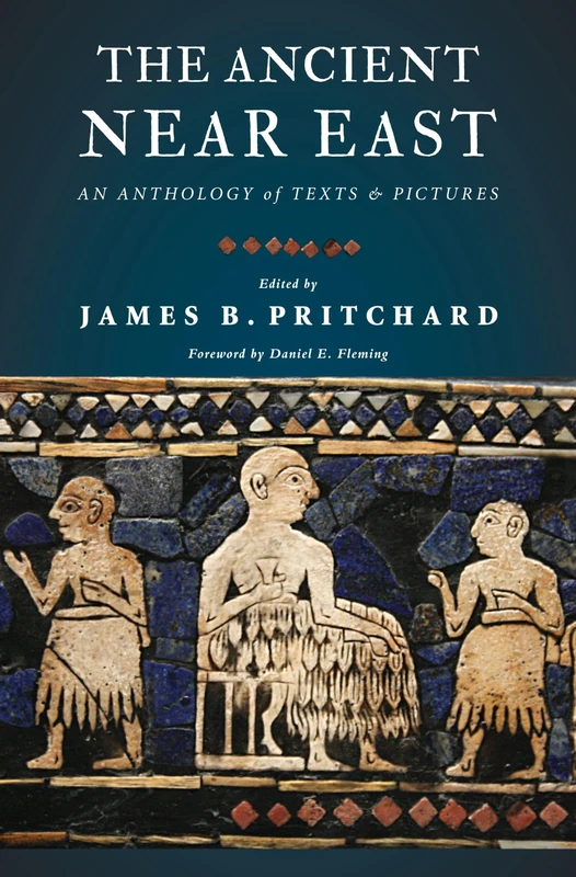 The Ancient Near East: An Anthology of Texts and Pictures: 1