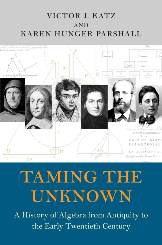 Taming the Unknown: A History of Algebra from Antiquity to the Early Twentieth Century - Image 1