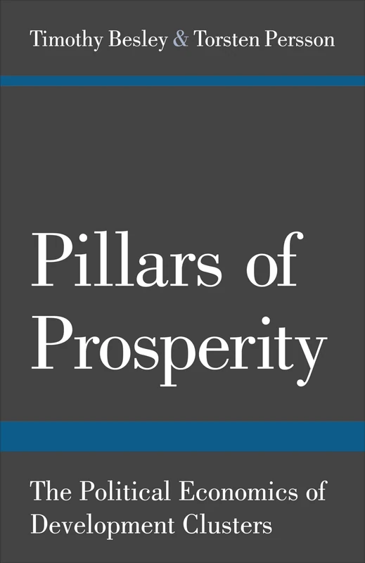 Pillars of Prosperity: The Political Economics of Development Clusters (The Yrjö Jahnsson Lectures) - Image 1