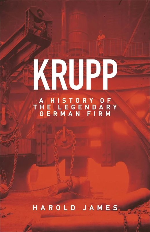 Krupp: A History of the Legendary German Firm - Image 1