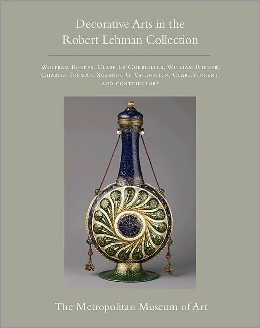 The Robert Lehman Collection at The Metropolitan Museum of Art, V.XV – Decorative Arts: 15
