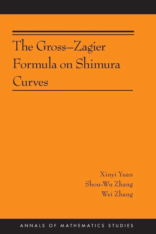 The Gross-Zagier Formula on Shimura Curves (Annals of Mathematics Studies): (AMS-184)